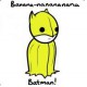 Bananabatman